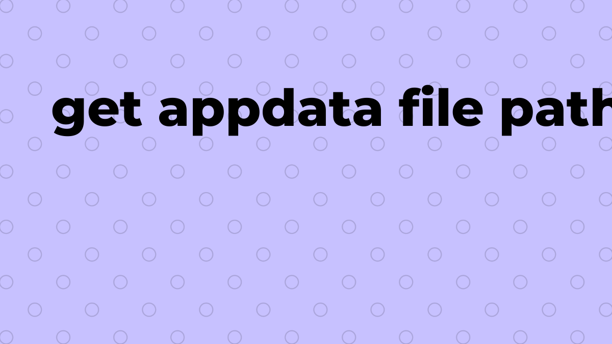 Dipecahkan dapatkan jalur file appdata di C SourceTrail