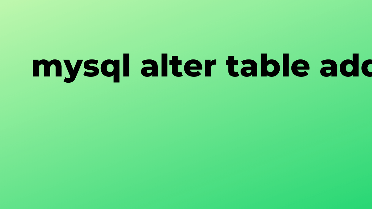 Rezolvat modificarea tabelului adăugați coloana în MySQL SourceTrail