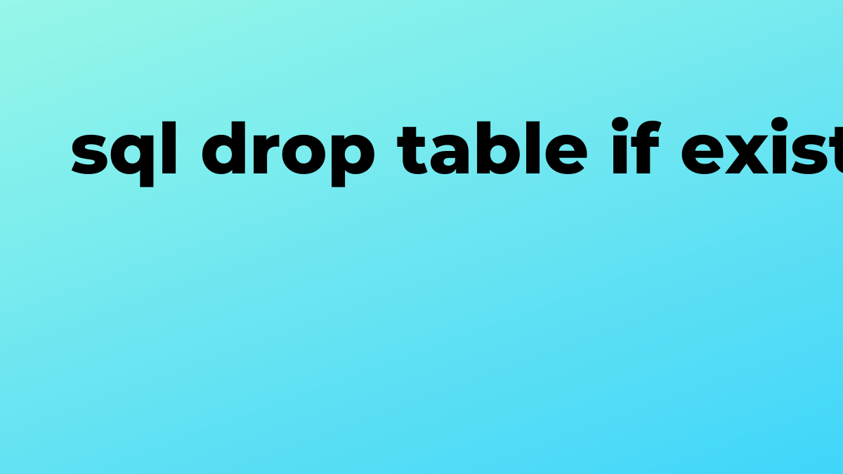 Resuelto eliminar tabla si existe en SQL SourceTrail