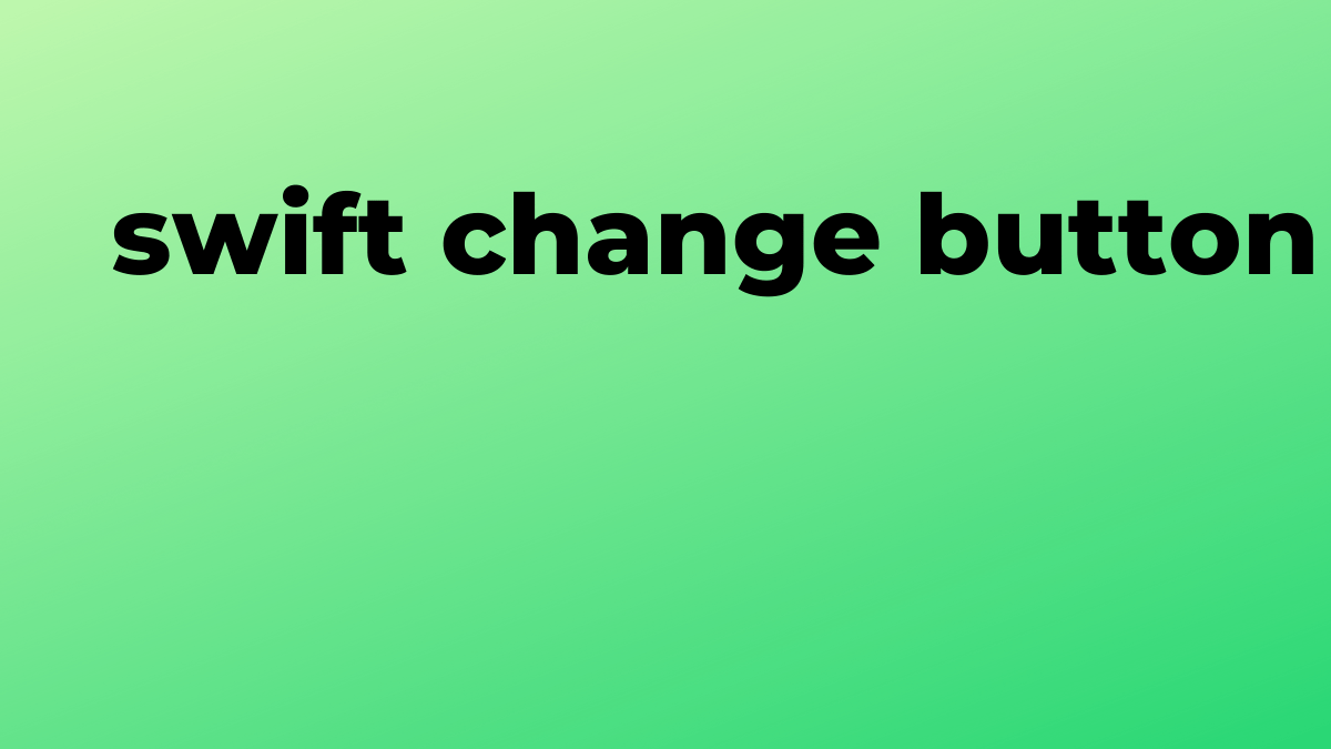 Resuelto cambiar el texto del botón en Swift SourceTrail