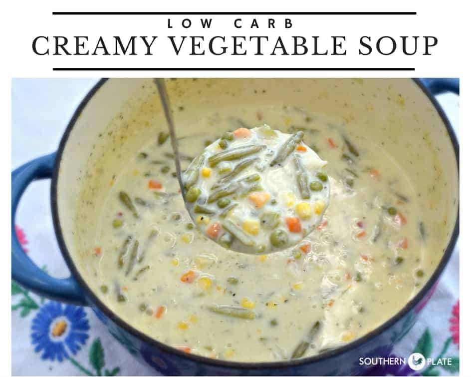 Low Carb Creamy Vegetable Soup Southern Plate