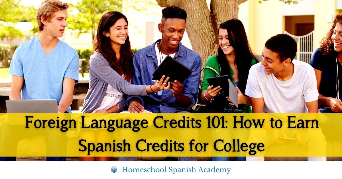 Foreign Language Credits 101 How to Earn Spanish Credits for College