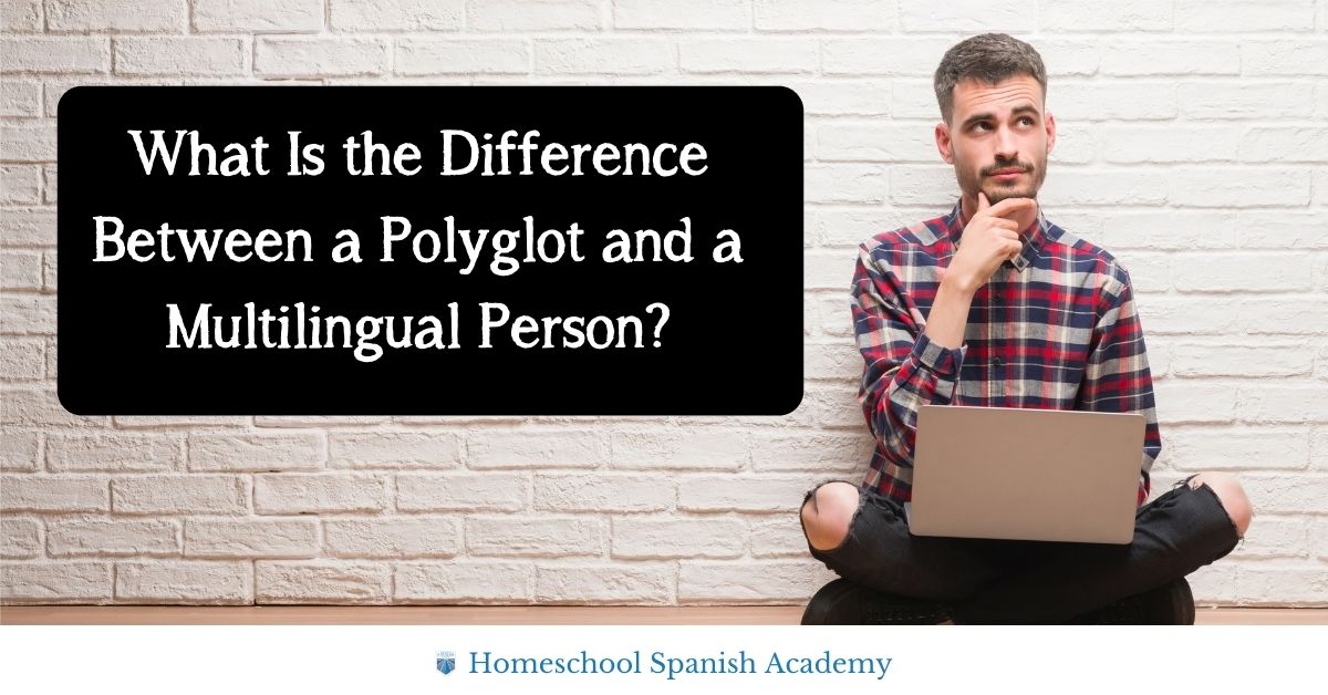 What Is the Difference Between a Polyglot and a Multilingual Person?