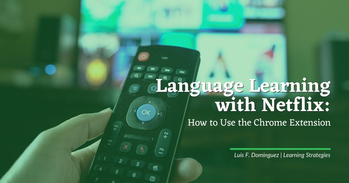 Language Learning with Netflix How to Use the Chrome Extension