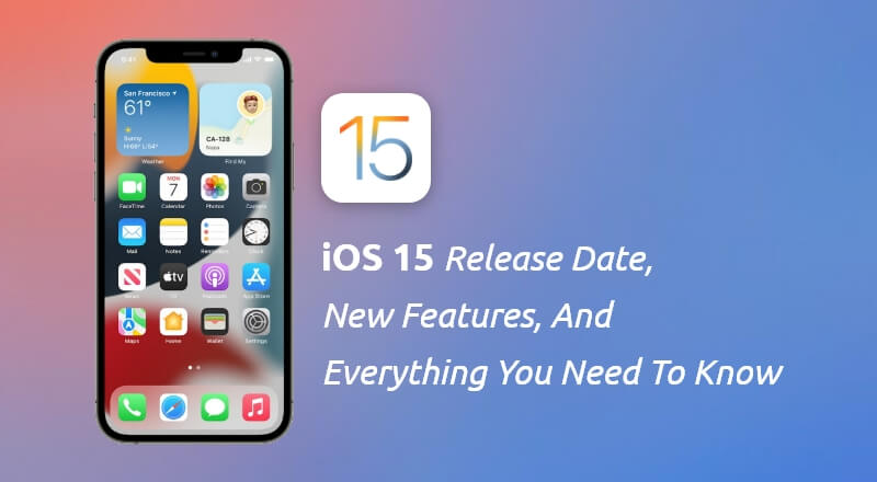 Ios 15 Release Date, New Features, And Everything You Need To Know | Spec India