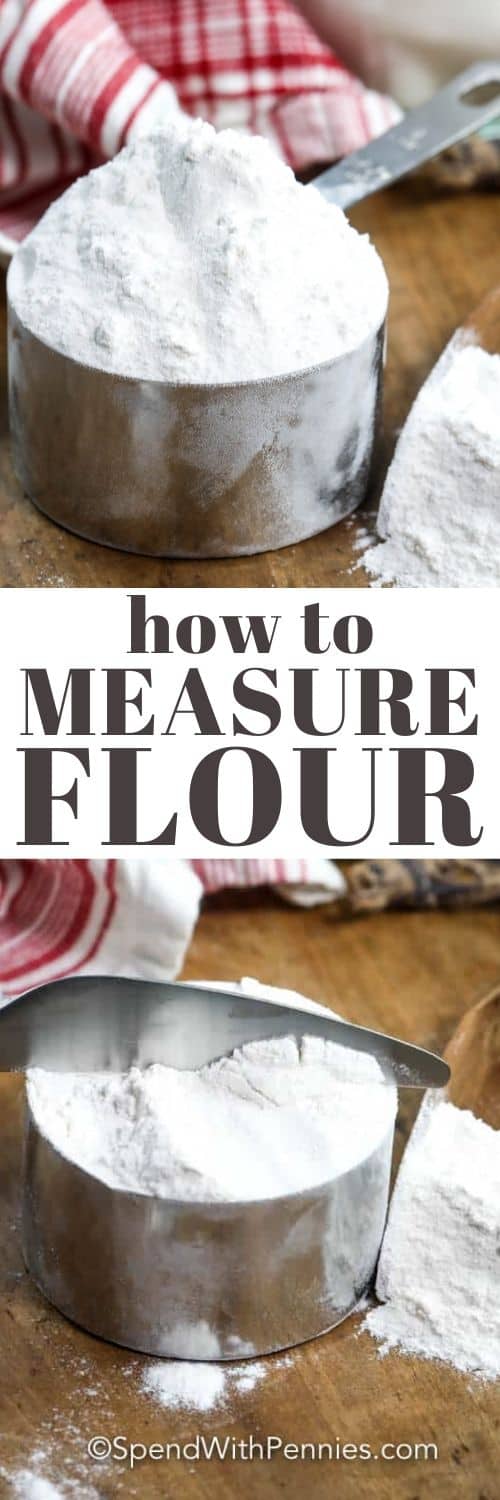 How to Measure Flour {With or Without a Scale} Spend With Pennies