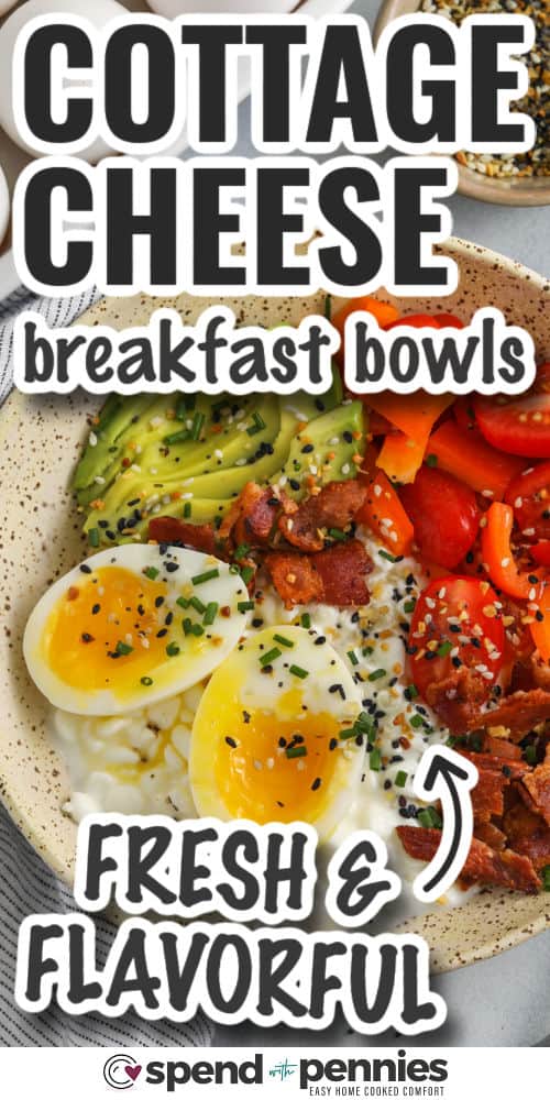 Cottage Cheese Breakfast Bowls – Spend With Pennies