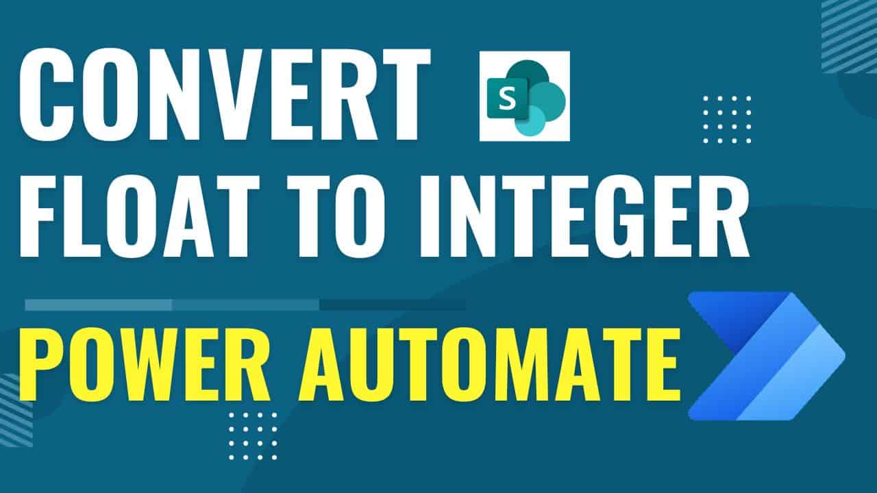 How to Convert Float to Integer in Power Automate? SharePoint