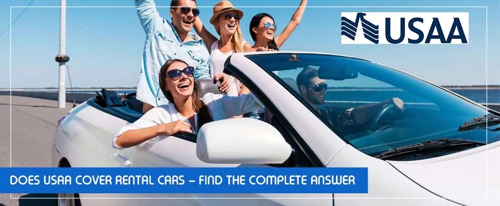 USAA Rental Cars Coverage – Everything You Need to Know