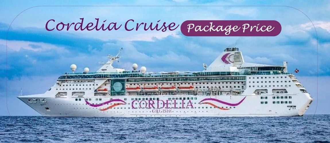 Get Exciting Cordelia Cruise Package Price at {SOH} Find It!