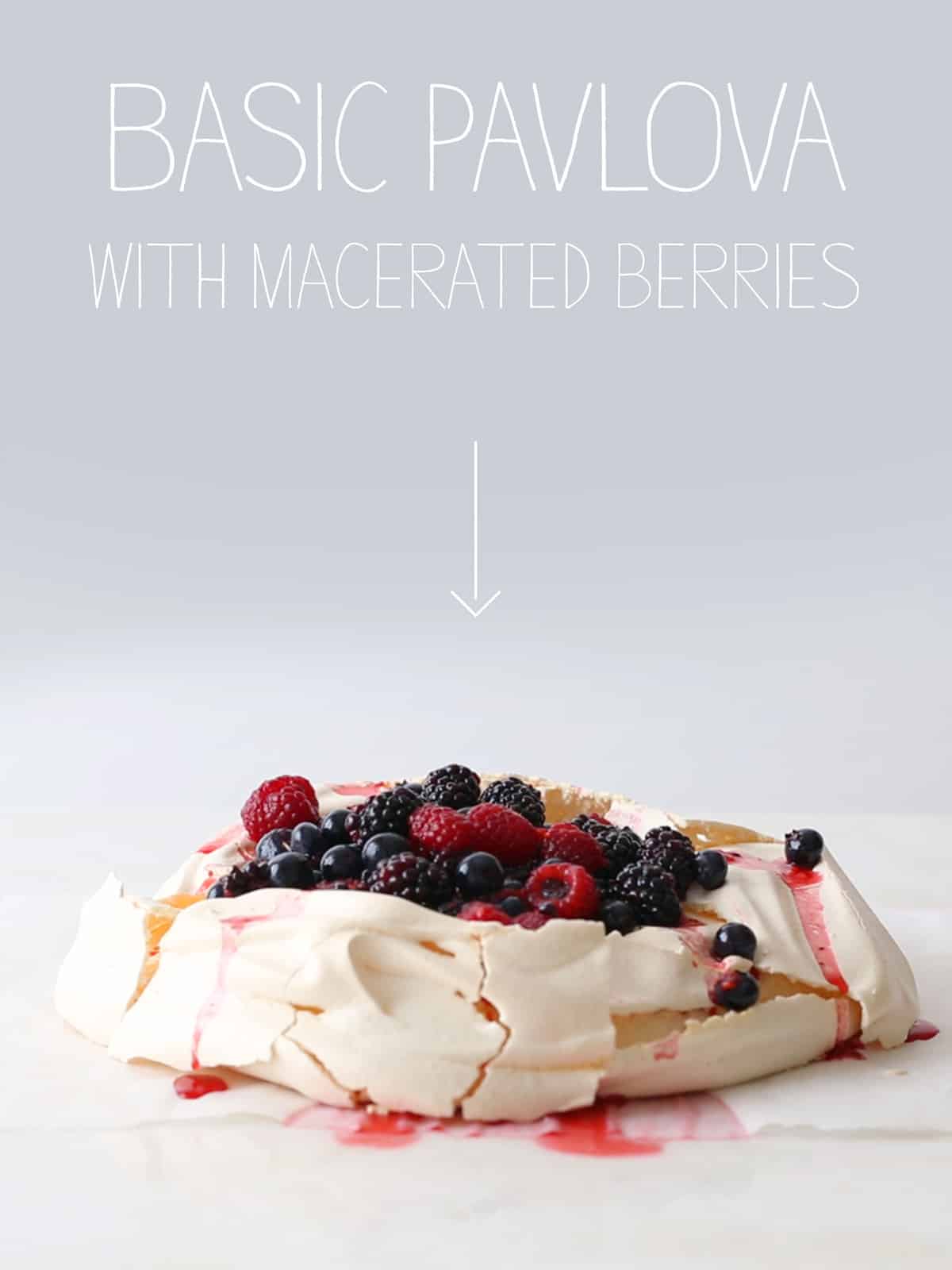 Basic Pavlova with Macerated Berries recipe Spoon Fork Bacon