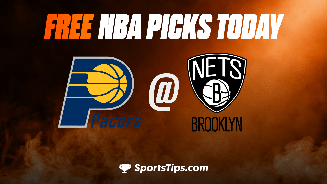 Free NBA Picks Today Brooklyn Nets vs Indiana Pacers 10/31/22