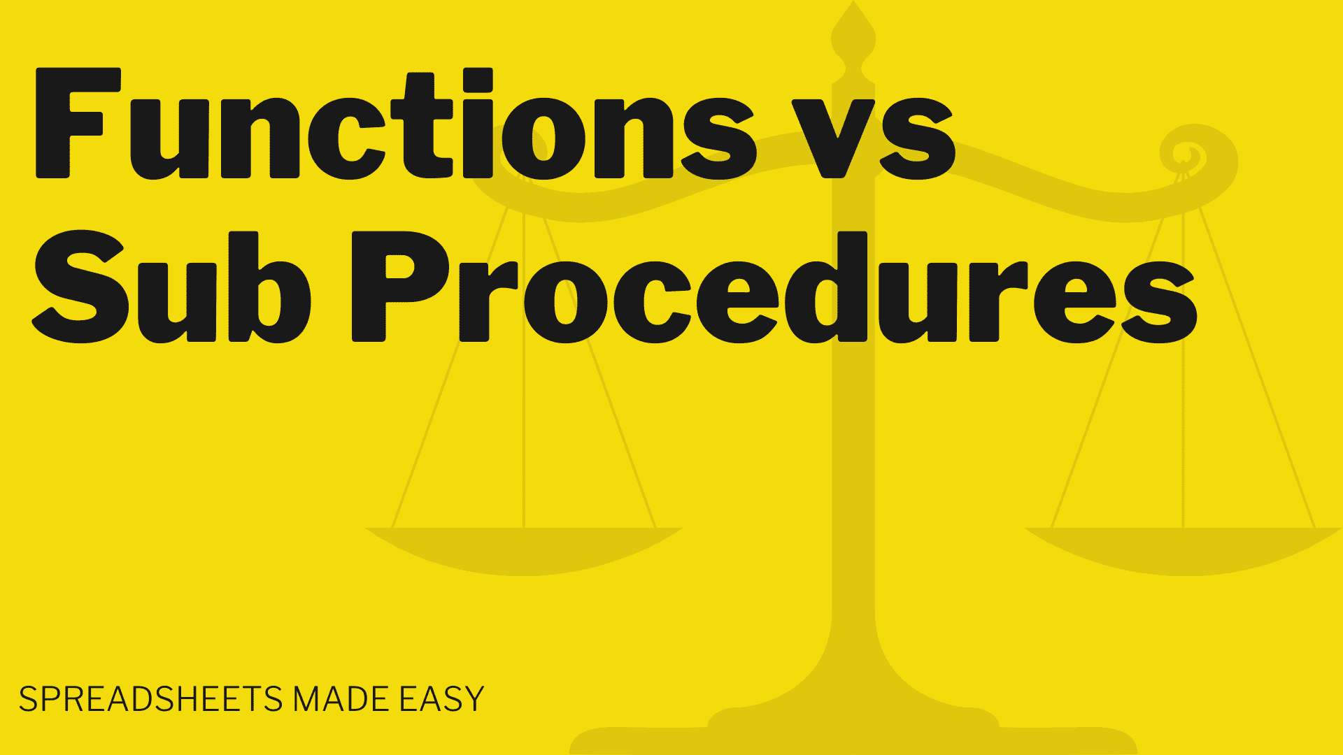VBA Functions vs Sub Procedures Spreadsheets Made Easy