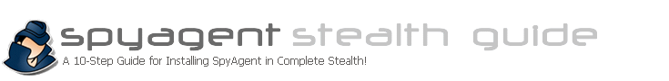 SpyAgent's 10 Step Guide to Total Stealth