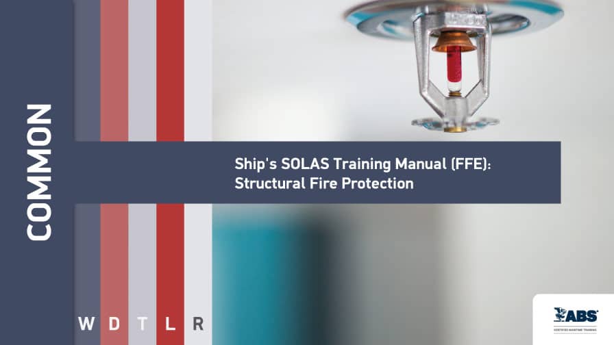 1023 Ship’s SOLAS Training Manual (FFE) Part II Structural Fire