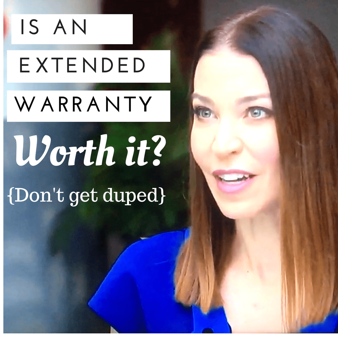 Extended Warranty Don't get duped into buying an extended warranty