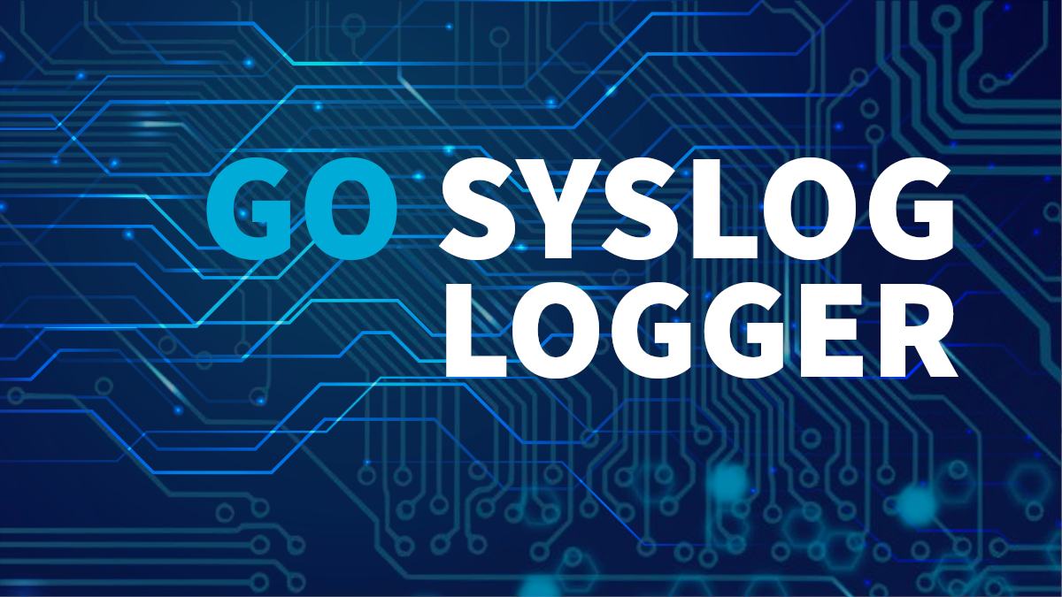 Golang Syslog Logger Sergey Mosin