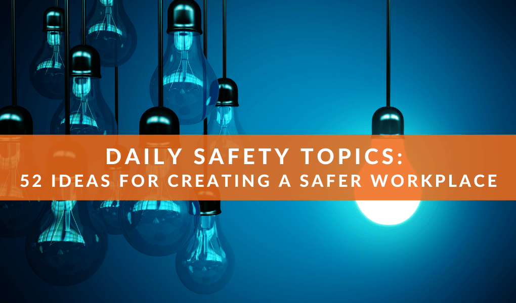 Daily Safety Topics 52 Ideas for Creating a Safer Workplace SRV Controls