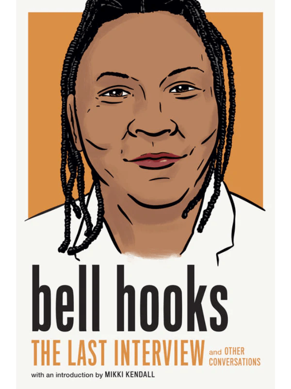 bell hooks The Last Interview Sscarlet's  Bookstore