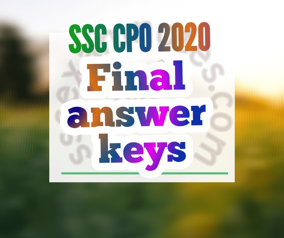 SSC CPO 2020 Final answer keys Archives