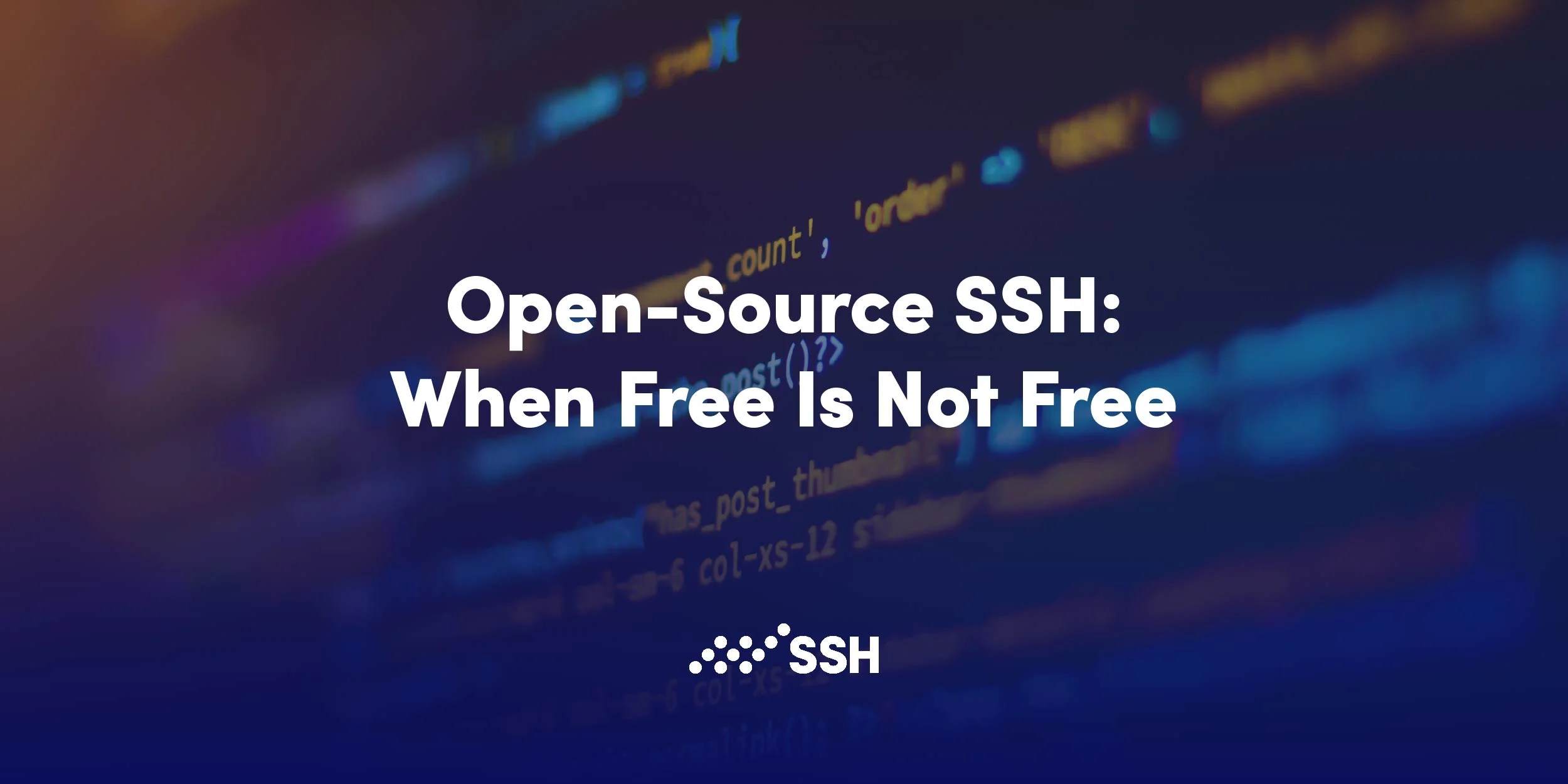 OpenSource SSH When Free Is Not Free SSH