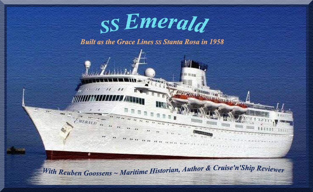 The Emerald ex 1958 USA built SS Santa Rose of Grace Lines