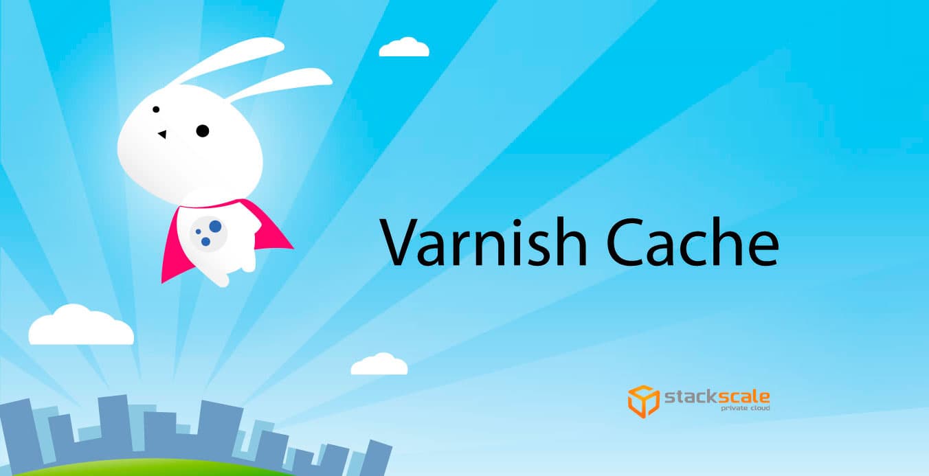 Instalar Varnish Cache en Linux es muy fácil Stackscale