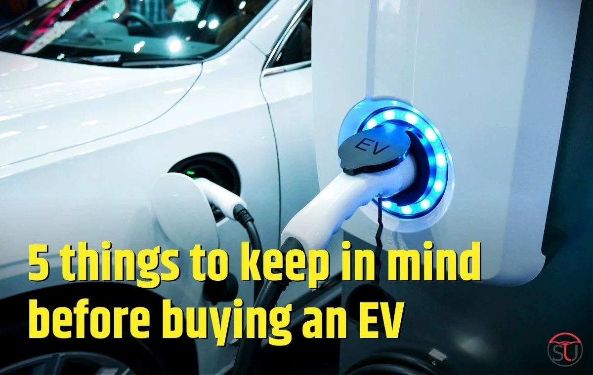 5 things to keep in mind before buying an Electric Vehicle