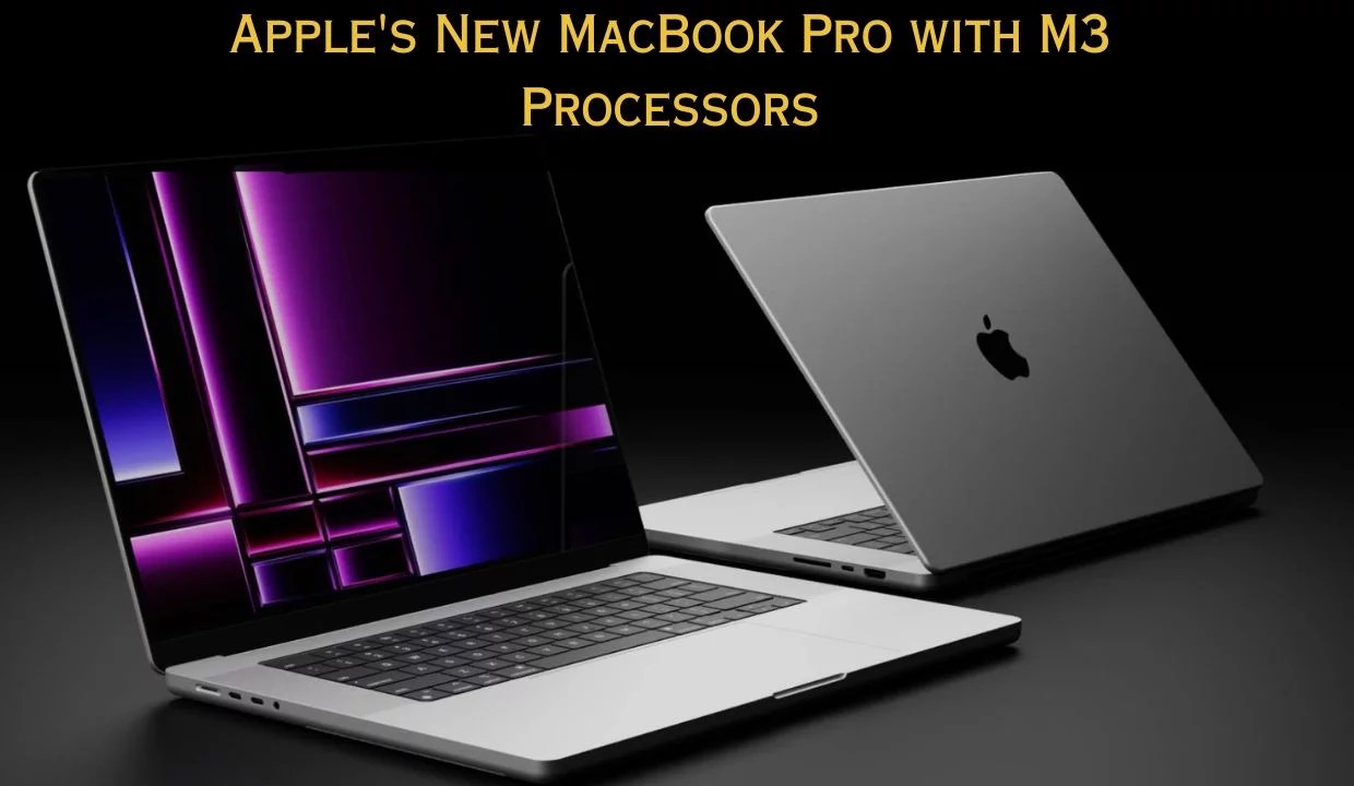 Apple's New MacBook Pro with M3 Processors Price and Features