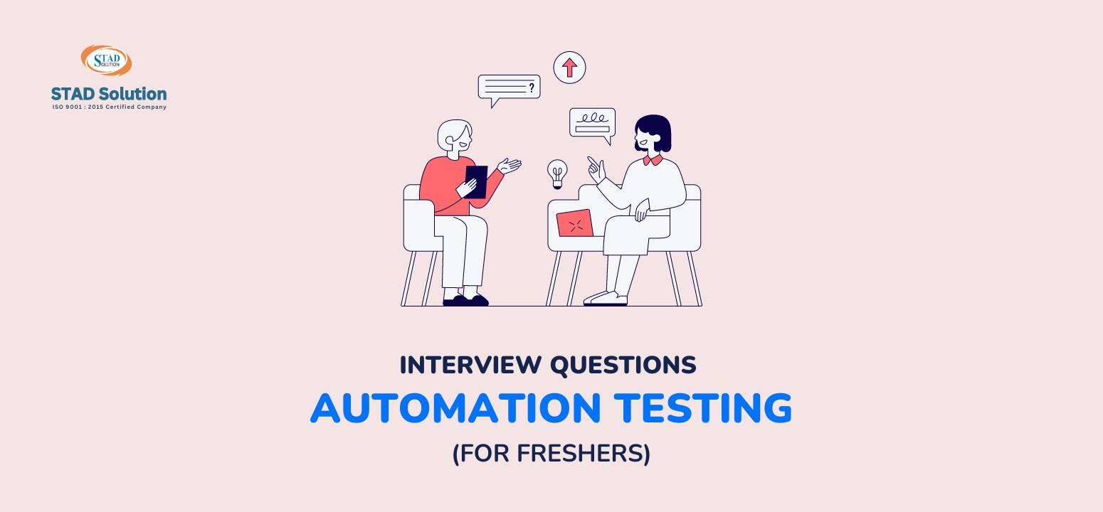 Automation Testing Interview Questions for Freshers STAD Solution
