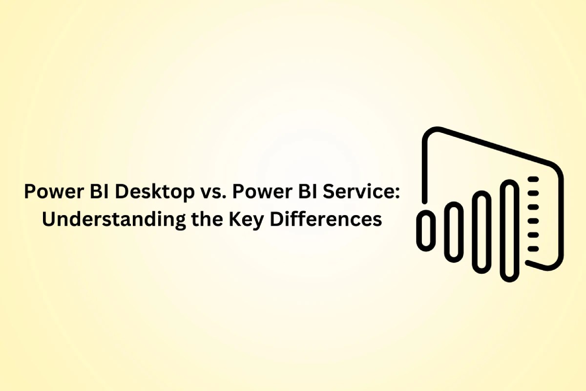 Power BI Desktop vs. Power BI Service Understanding the Key Differences