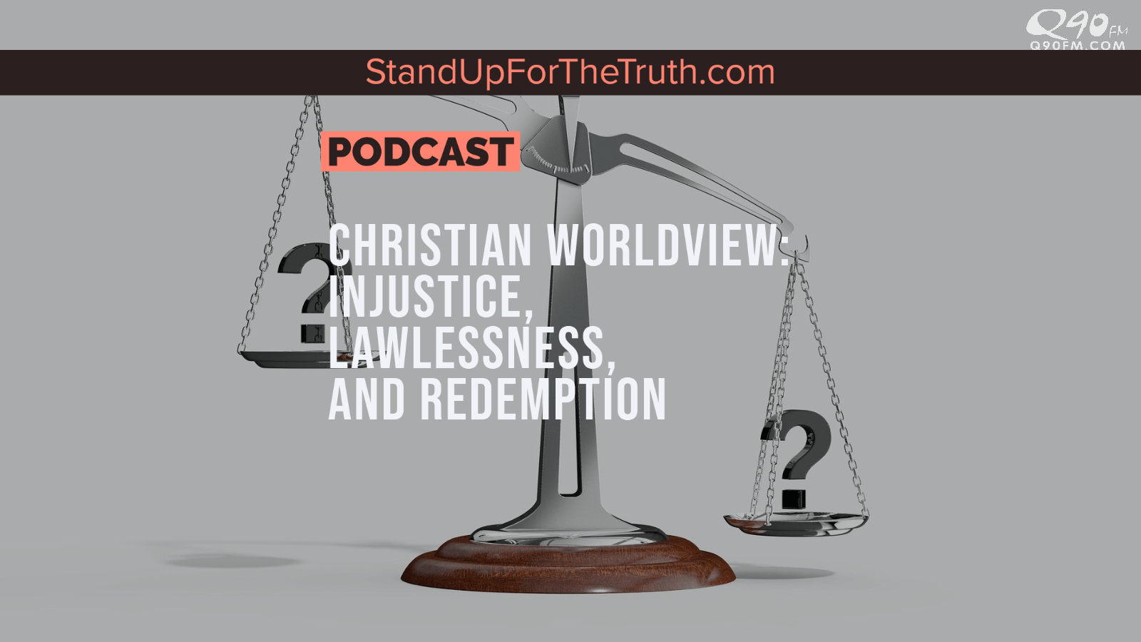 Christian Worldview on Injustice, Lawlessness, and Redemption Stand