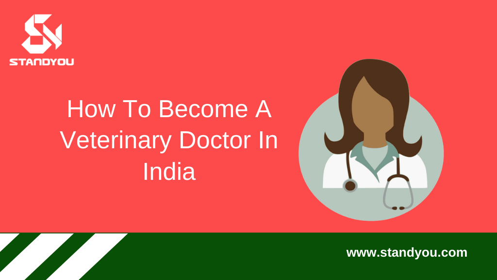 How to a Veterinary doctor in India Standyou