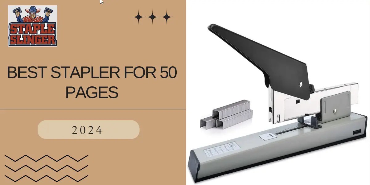 Best Staplers for 50 Pages Helpful Guide