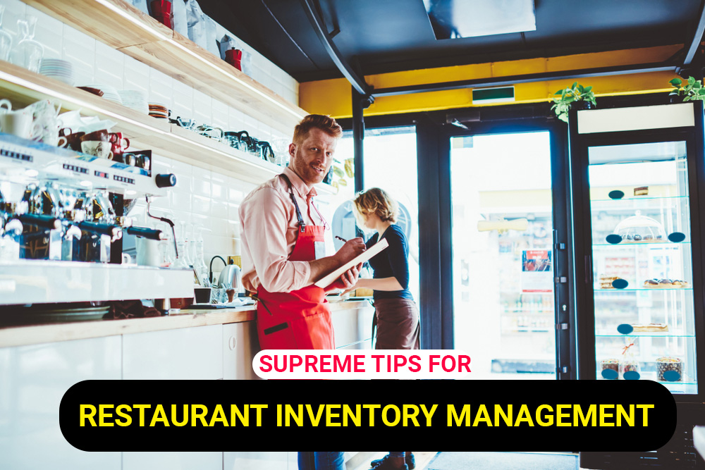 Top 5 Supreme Tips For Restaurant Inventory Management Starthub Post