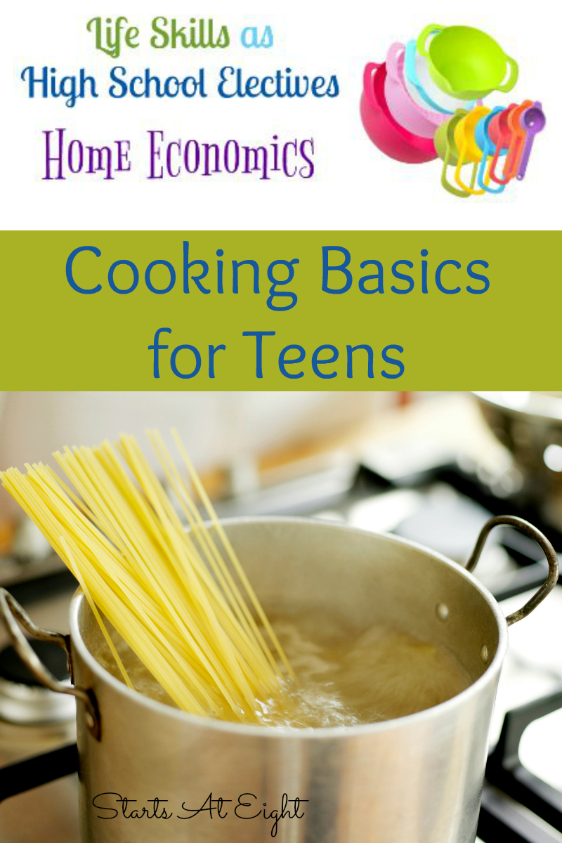 Life Skills as High School Electives Cooking Basics for Teens Life Skills as High School Electives Cooking Basics for Teens