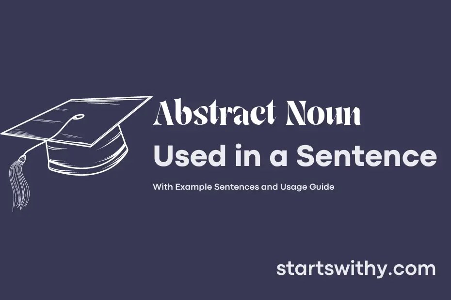 ABSTRACT NOUN in a Sentence Examples: 21 Ways to Use Abstract Noun