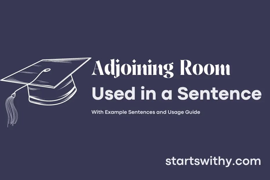 ADJOINING ROOM in a Sentence Examples 21 Ways to Use Adjoining Room