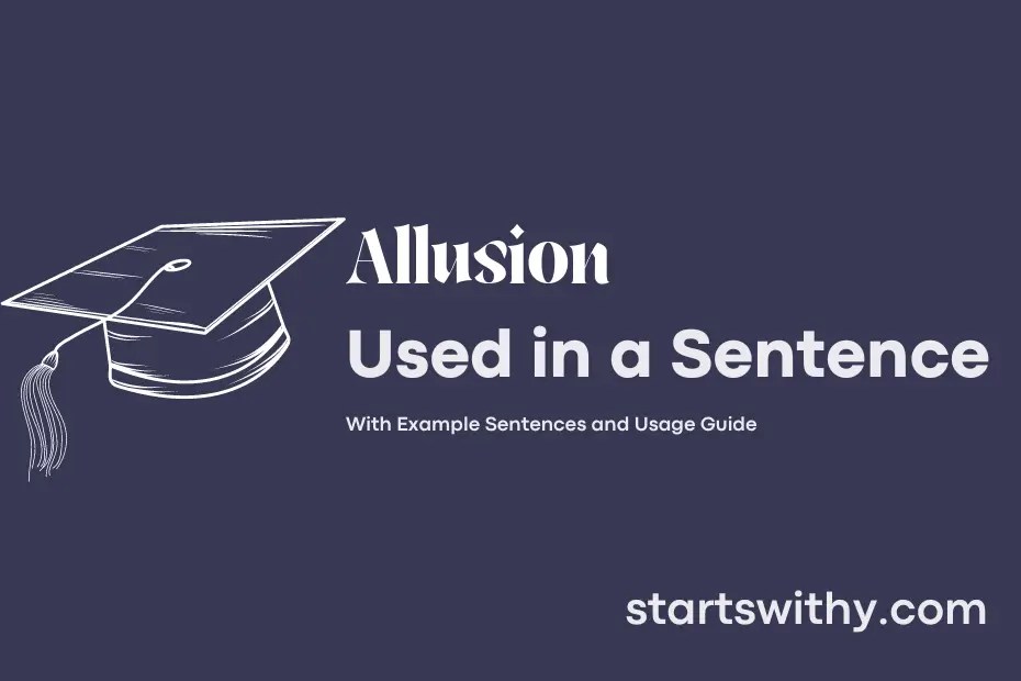 ALLUSION in a Sentence Examples 21 Ways to Use Allusion
