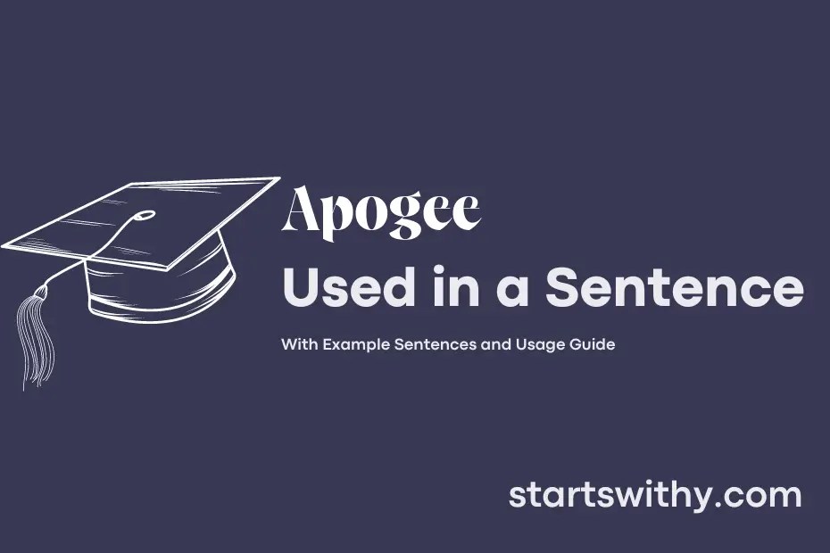 APOGEE in a Sentence Examples 21 Ways to Use Apogee
