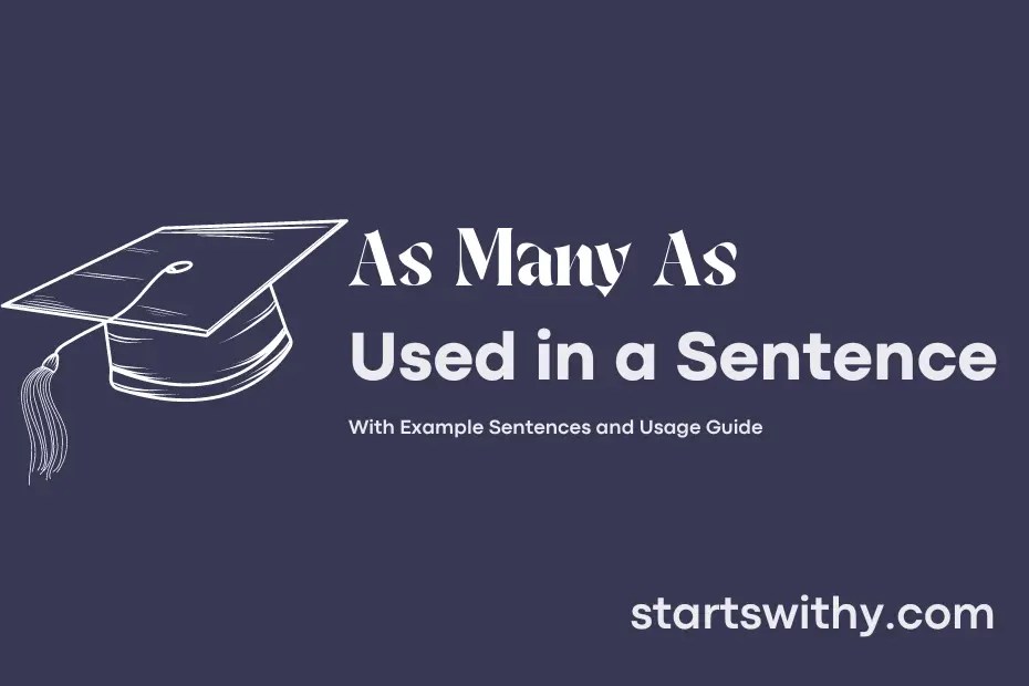 AS MANY AS in a Sentence Examples 21 Ways to Use As Many As