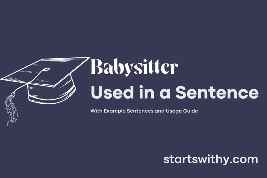 BABYSITTER in a Sentence Examples 21 Ways to Use Babysitter
