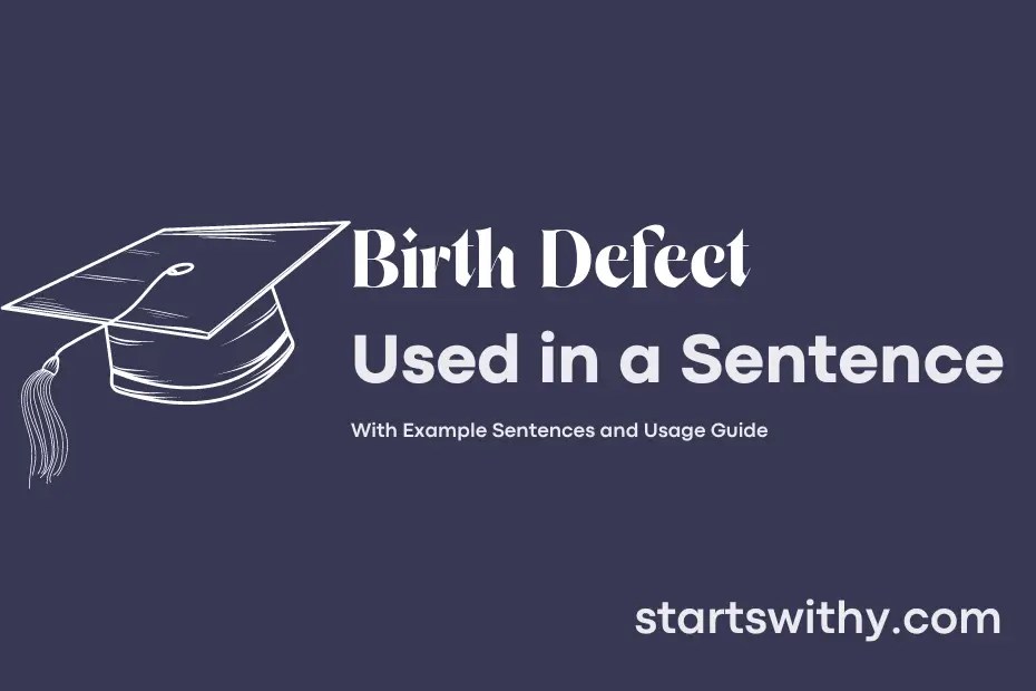 BIRTH DEFECT in a Sentence Examples 21 Ways to Use Birth Defect