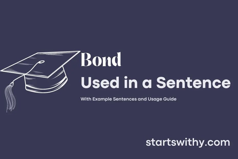 BOND in a Sentence Examples 21 Ways to Use Bond