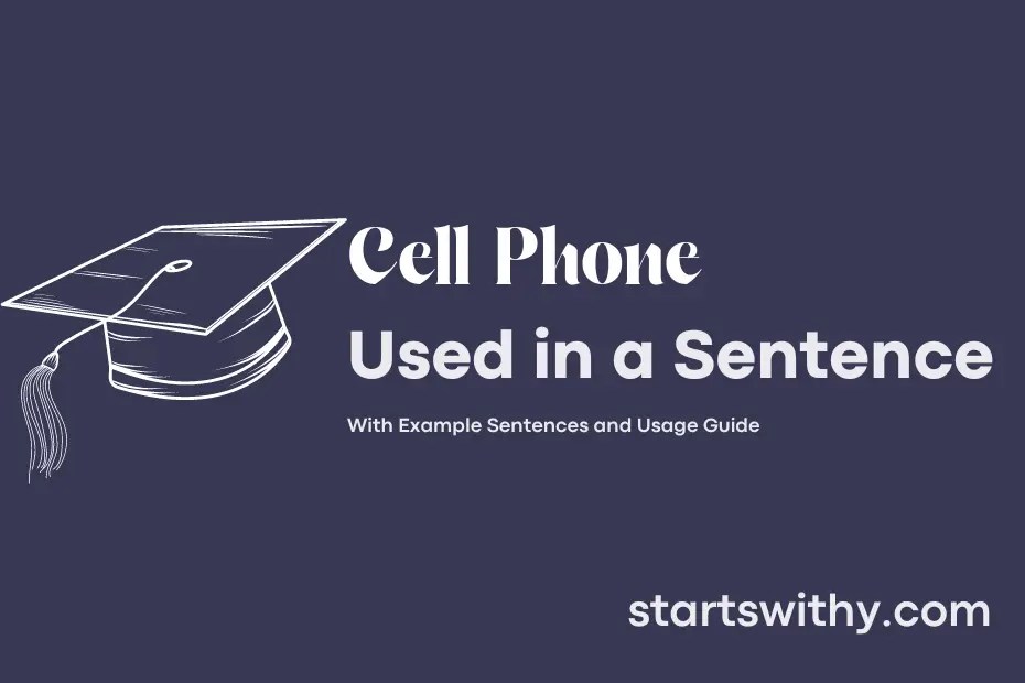 CELL PHONE in a Sentence Examples 21 Ways to Use Cell Phone
