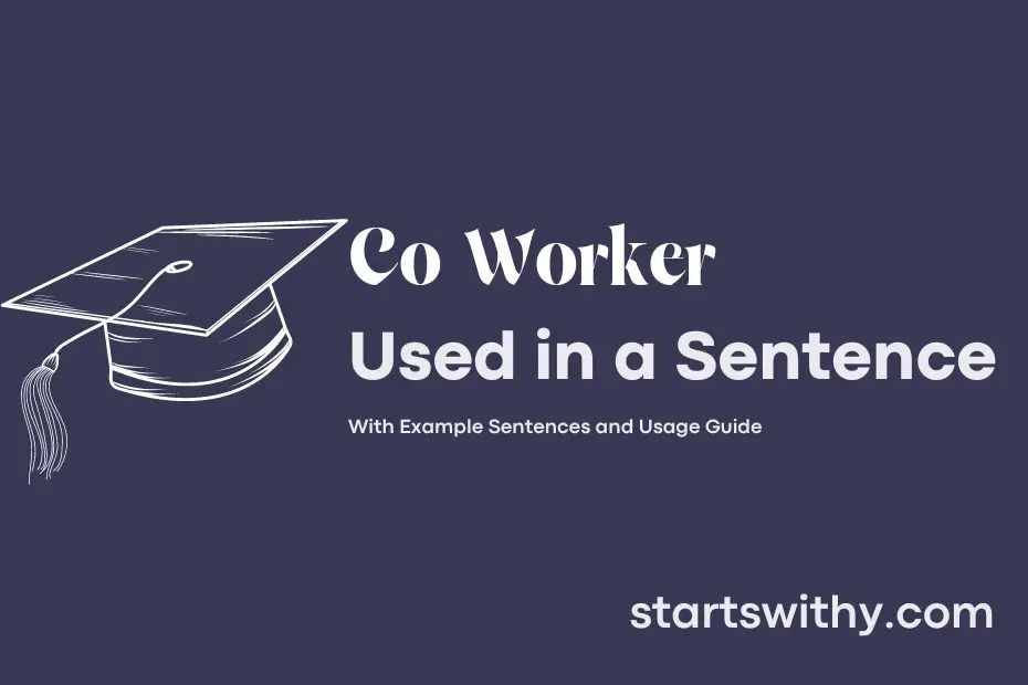 CO WORKER in a Sentence Examples 21 Ways to Use Co Worker