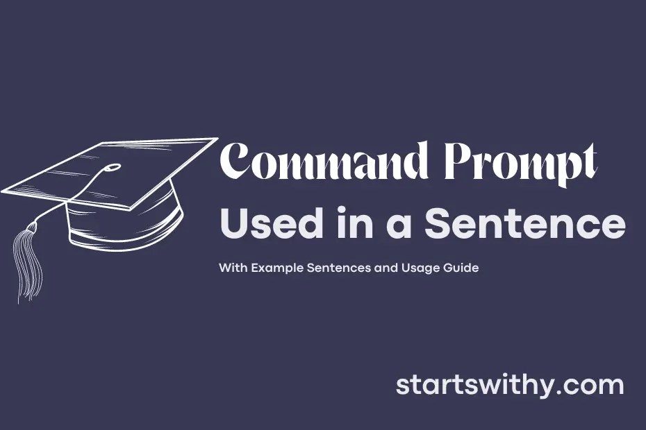 COMMAND PROMPT in a Sentence Examples 21 Ways to Use Command Prompt