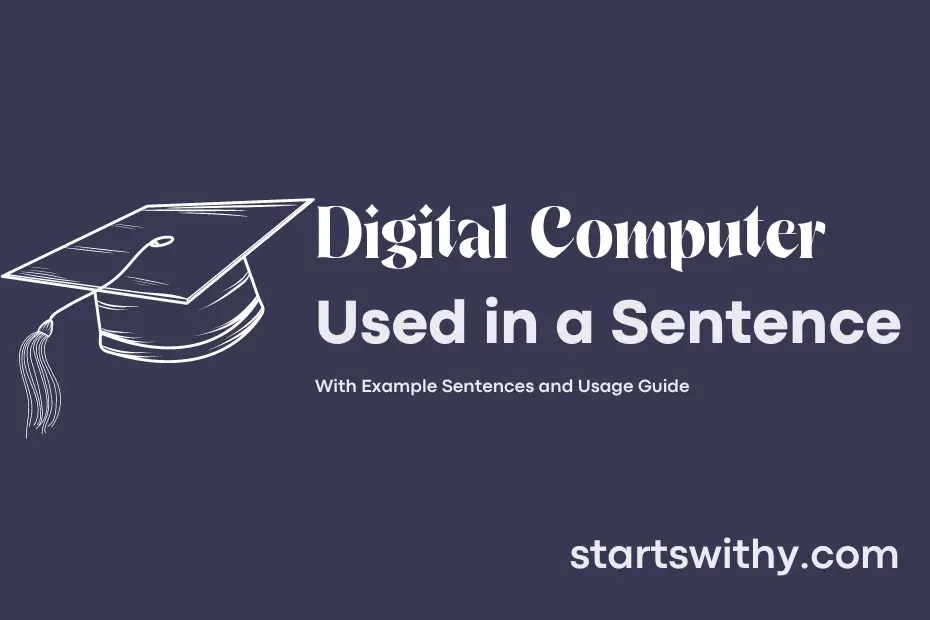 DIGITAL COMPUTER in a Sentence Examples 21 Ways to Use Digital Computer