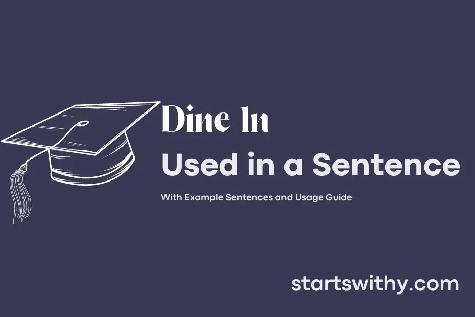 DINE IN in a Sentence Examples 21 Ways to Use Dine In