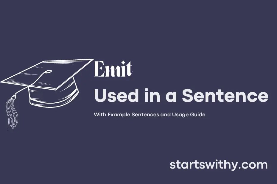 EMIT in a Sentence Examples 21 Ways to Use Emit